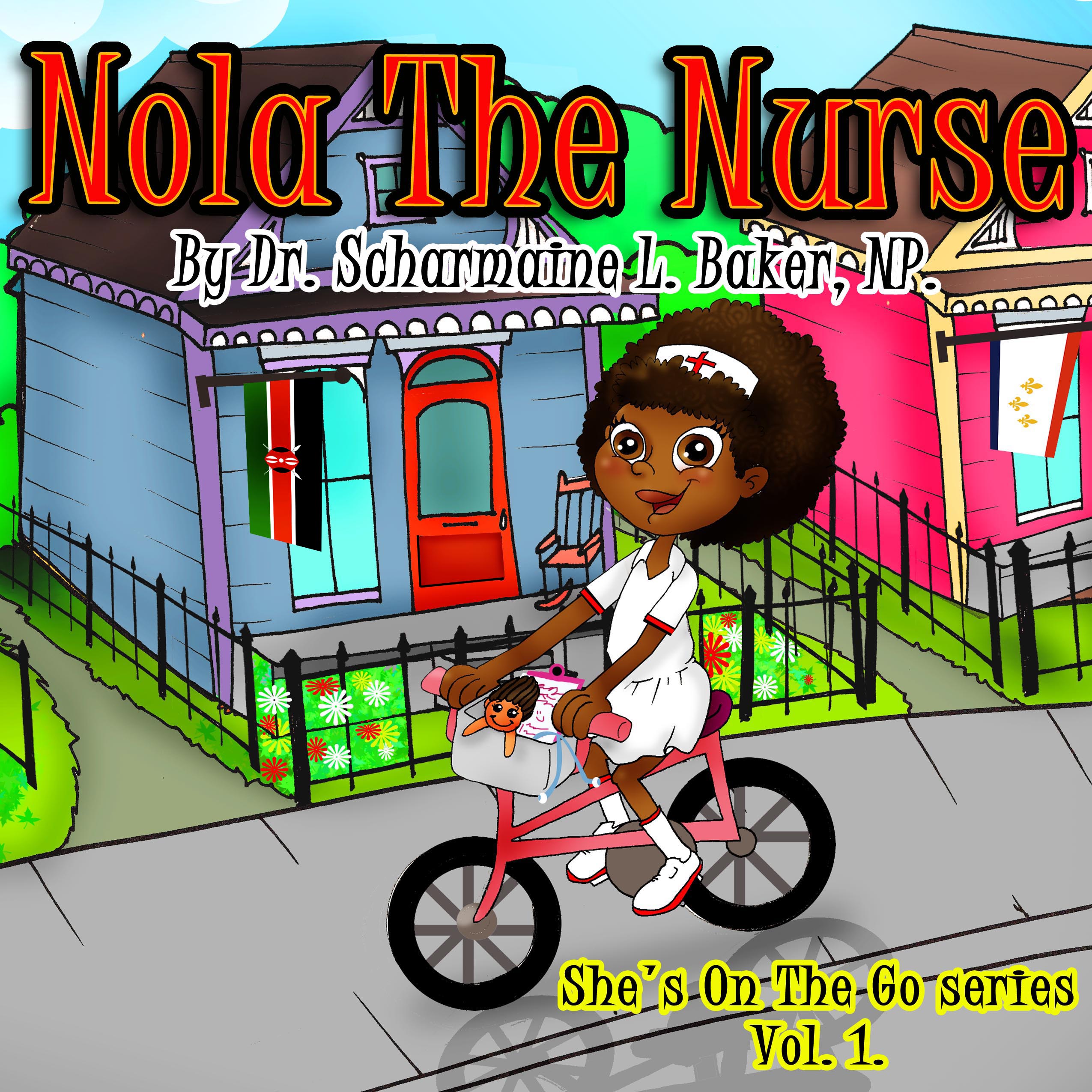 Nola The Nurse: She's On The Go: Vol 1