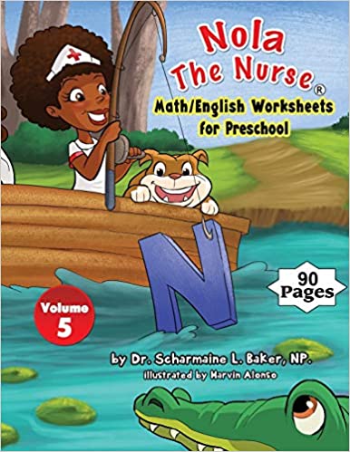 Nola The Nurse(R) Math/English Worksheets for Preschool Vol. 5