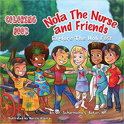 Nola The Nurse(R) & Friends Explore the Holi Fest Vol. 2: Coloring Book