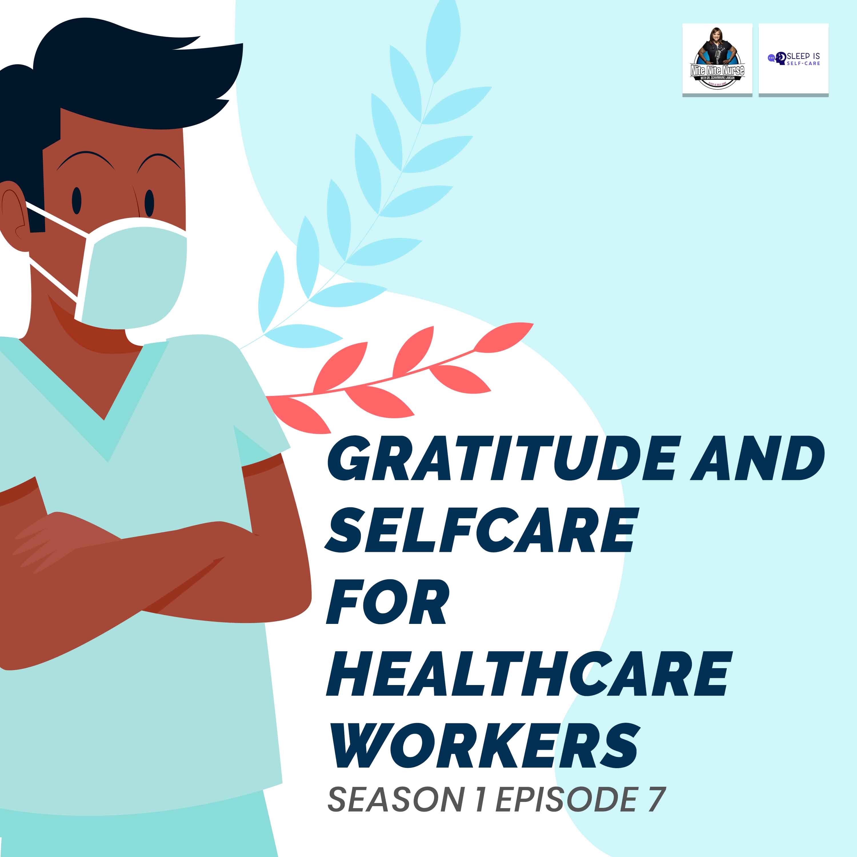 S1 Ep 7. Gratitude and Self Care for Healthcare Workers: A Meditative Journey