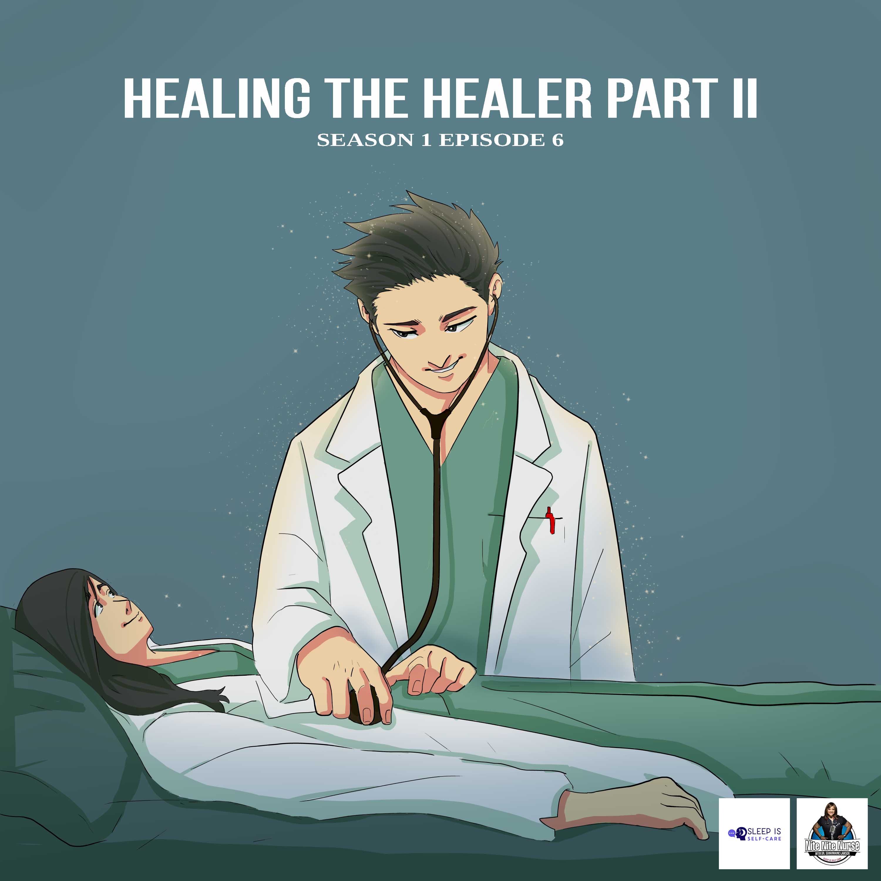 S1 Ep 6. Healing The Healer: Part II