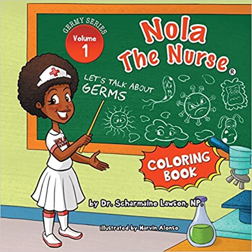 Nola The Nurse: Let's Talk About Germs Vol. 1 Coloring Book
