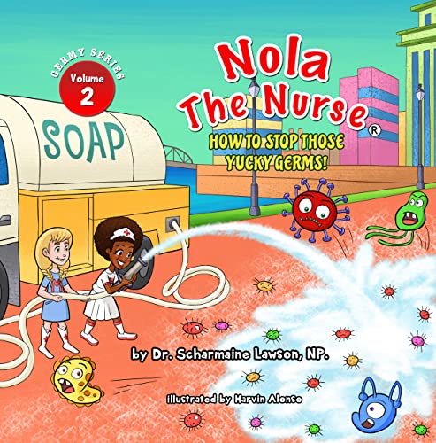 Nola The Nurse How To Stop Those Yucky Germs Vol 2.